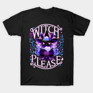 Unlimited Magic - Witch Please T-Shirt